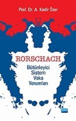 Nobel Rorschach Bütünleyici Sistem Vaka Yorumları - A. Kadir Özer Nobel Akademi Yayınları