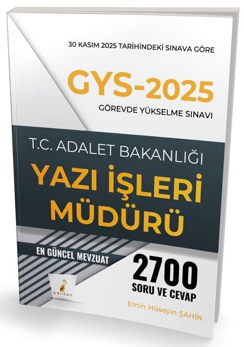 Pelikan 2025 GYS Adalet Bakanlığı Yazı İşleri Müdürü 2700 Soru Cevap Soru Bankası Çözümlü Görevde Yükselme - Emin Hüseyin Şahin Pelikan Yayınevi