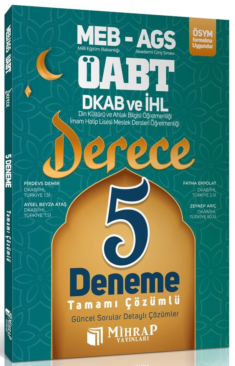 Mihrap ÖABT MEB-AGS Din Kültürü ve Ahlak Bilgisi Öğretmenliği Derece 5 Deneme Çözümlü Mihrap Yayınları