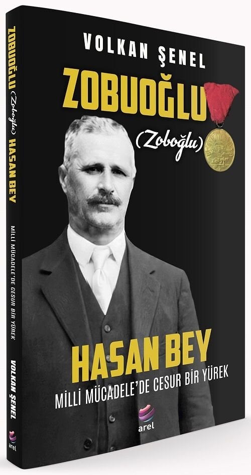 Milli Mücadelede Cesur Bir Yürek, Zobuoğlu - Volkan Şenel Arel Yayınları