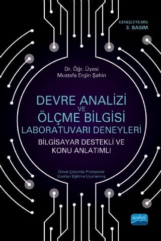 Nobel Devre Analizi ve Ölçme Bilgisi Laboratuvarı Deneyleri - Mustafa Ergin Şahin Nobel Akademi Yayınları