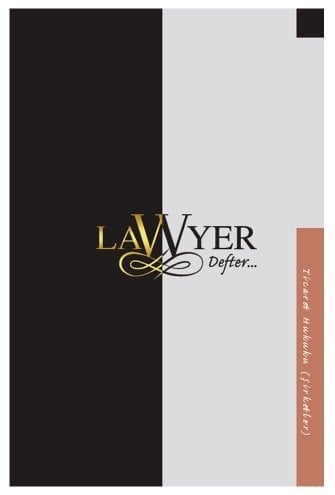 Savaş LAWYER Ticaret Hukuku Şirketler Notlu Öğrenci Defteri Savaş Yayınları