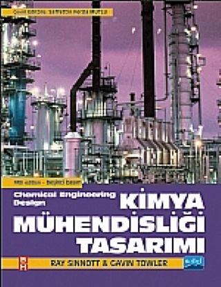 Nobel Kimya Mühendisliği Tasarımı - Ray Sinnott, Gavin Towler Nobel Akademi Yayınları