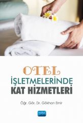 Nobel Otel İşletmelerinde Kat Hizmetleri - Gökhan Emir Nobel Akademi Yayınları
