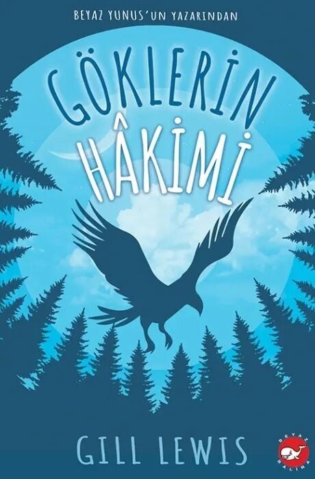 Göklerin Hakimi- Gill Lewis Beyaz Balina Yayınları
