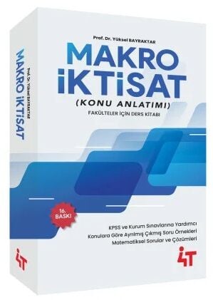 SÜPER FİYAT - 4T Yayınları KPSS A Grubu Makro İktisat Konu Anlatımı 16. Baskı - Yüksel Bilgili Bayraktar 4T Yayınları
