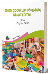 Eğiten Kitap Erken Çocukluk Döneminde Sanat Eğitimi - Zeynep Dere Eğiten Kitap
