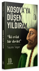 Kosovaya Düşen Yıldırım, İki Evlat Bir Devlet - Nazım Yaşar Benim Hocam Yayınları