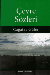 Palme Çevre Sözleri - Çağatay Güler Palme Akademik Yayınları