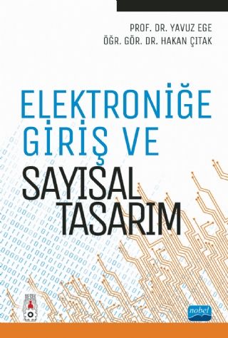 Nobel Elektroniğe Giriş ve Sayısal Tasarım - Yavuz Ege Nobel Akademi Yayınları