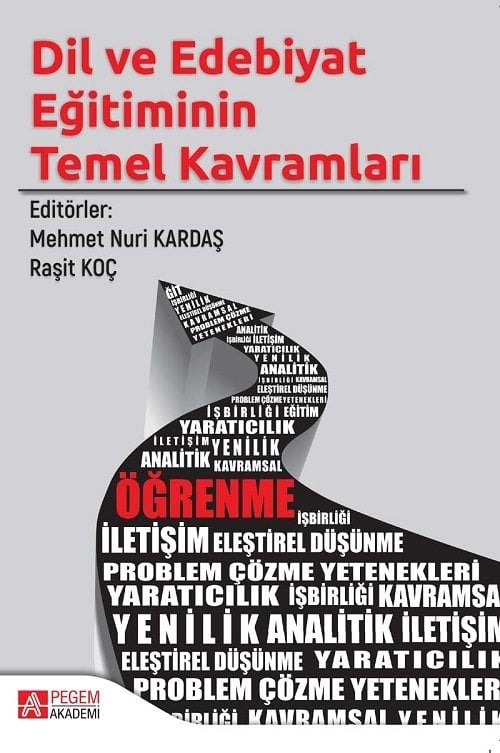 Pegem Dil ve Edebiyat Eğitiminin Temel Kavramları - Mehmet Nuri Kardaş, Raşit Koç Pegem Akademi Yayınları