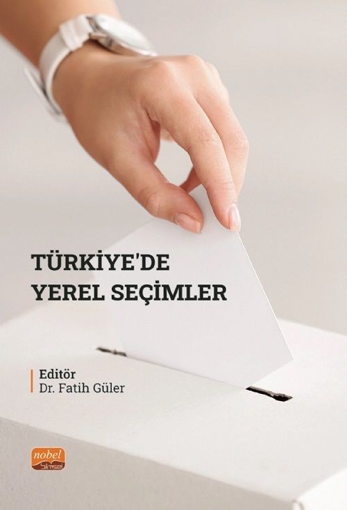 Nobel Türkiye’de Yerel Seçimler - Fatih Güler Nobel Bilimsel Eserler