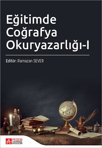 Pegem Eğitimde Coğrafya Okuryazarlığı 1 - Ramazan Sever Pegem Akademi Yayınları