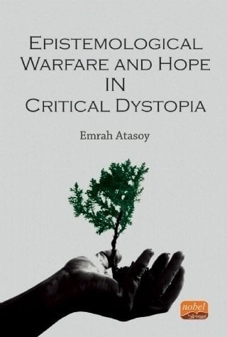 Nobel Epistemological Warfare and Hope in Critical Dystopia - Emrah Atasoy Nobel Bilimsel Eserler