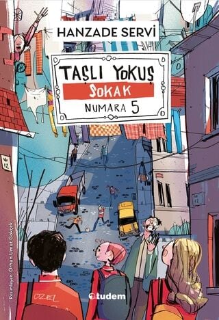 Taşlı Yokuş Sokak Numara-5 - Hanzade Servi Tudem Yayınları