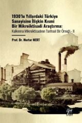 Gazi Kitabevi 1930 lu Yıllardaki Türkiye Sanayisine İlişkin Kısmi Bir Mikroiktisadi Araştırma-2 - Merter Mert Gazi Kitabevi