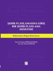 Gazi Kitabevi Şehir Planlamasına Giriş - Fatma Erdoğanaras Gazi Kitabevi