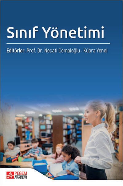 Pegem Sınıf Yönetimi - Necati Cemaloğlu Pegem Akademik Yayınları
