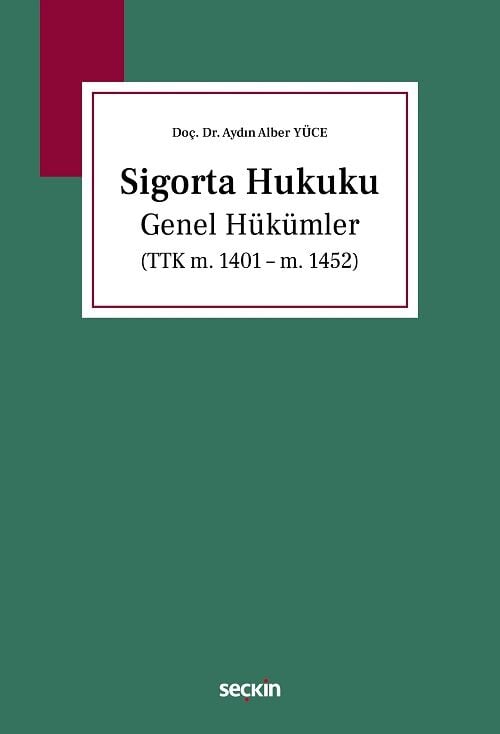 Seçkin Sigorta Hukuku Genel Hükümler - Aydın Alber Seçkin Yayınları