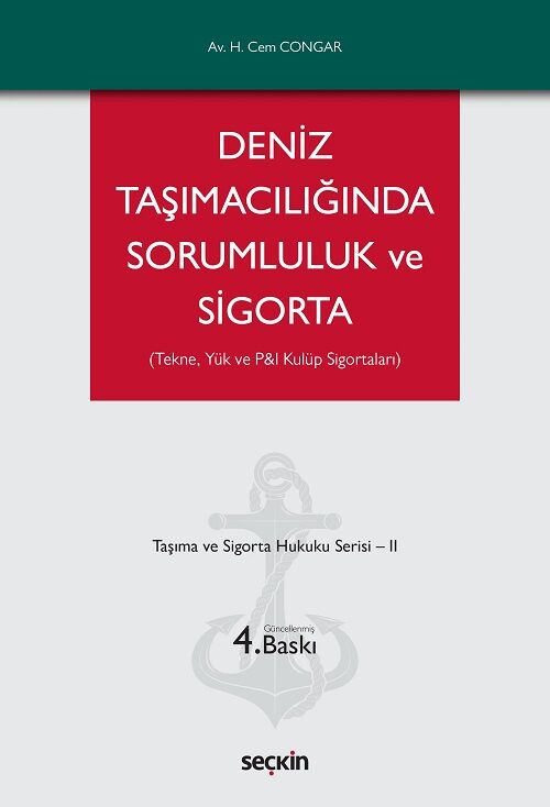 Seçkin Deniz Taşımacılığında Sorumluluk ve Sigorta 4. Baskı - Hikmet Cem Congar Seçkin Yayınları