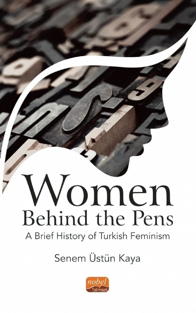 Nobel Women Behind The Pens, A Brief History of Turkish Feminism - Senem Üstün Kaya Nobel Bilimsel Eserler