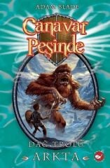 Canavar Peşinde - Dağ Trolü Arkta - Adam Blade Beyaz Balina Yayınları