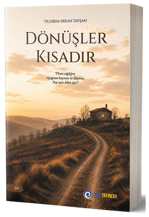 Dönüşler Kısadır - Yıldırım Erkan Tavşan NSN Yayınları