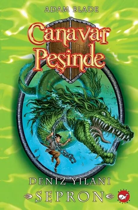 Canavar Peşinde - Deniz Yılanı Sepron - Adam Blade Beyaz Balina Yayınları