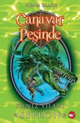 Canavar Peşinde - Deniz Yılanı Sepron - Adam Blade Beyaz Balina Yayınları