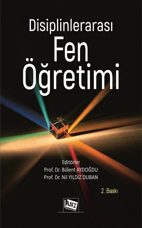 Anı Yayıncılık Disiplinlerarası Fen Öğretimi - Bülent Aydoğdu, Nil Yıldız Duban Anı Yayıncılık
