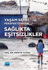 Nobel Yaşam Seyri Perspektifinden Sağlıkta Eşitsizlikler - Fikriye Yılmaz Nobel Akademi Yayınları