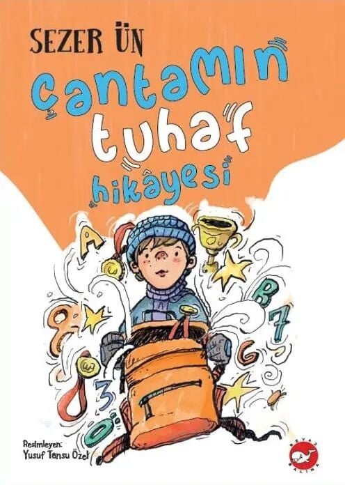 Çantamın Tuhaf Hikayesi - Sezer Ün Beyaz Balina Yayınları