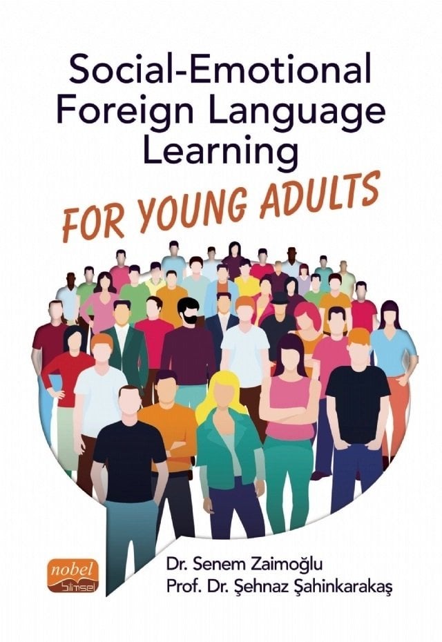 Nobel Social Emotional Foreign Language Learning For Young Adults - Senem Zaimoğlu, Şehnaz Şahinkarakaş Nobel Bilimsel Eserler