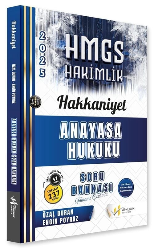 VİP Hukuk 2025 HAKKANİYET HMGS Hakimlik Anayasa Hukuku Soru Bankası Çözümlü - Özal Duran, Engin Poyraz VİP Hukuk Yayıncılık