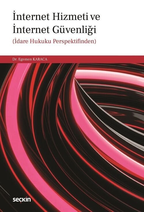 Seçkin İnternet Hizmeti ve İnternet Güvenliği - Egemen Karaca Seçkin Yayınları
