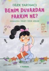 Benim Duvardan Farkım Ne - Dilek Yardımcı Tudem Yayınları
