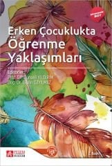 Pegem Erken Çocuklukta Öğrenme Yaklaşımları (Ekonomik Boy) 3. Baskı - Günseli Yıldırım, Güzin Özyılmaz Pegem Akademi Yayıncılık