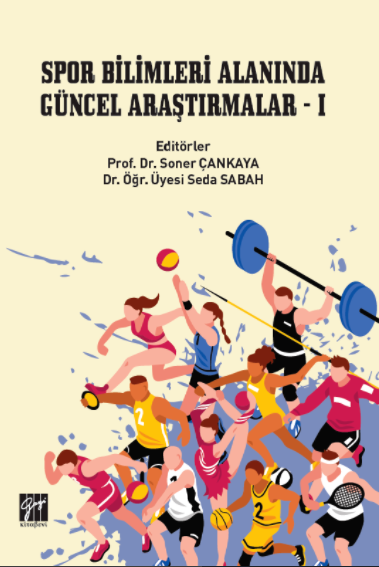 Gazi Kitabevi Spor Bilimleri Alanında Güncel Araştırmalar 1 - Soner Çankaya, Seda Sabah Gazi Kitabevi