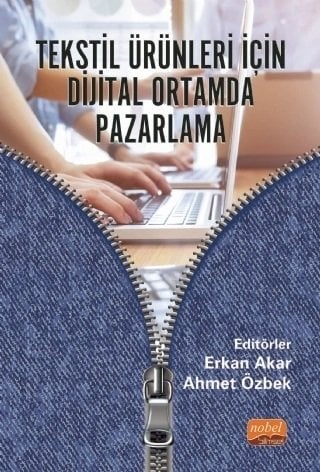 Nobel Tekstil Ürünleri İçin Dijital Ortamda Pazarlama - Erhan Akar, Ahmet Özbek Nobel Bilimsel Eserler