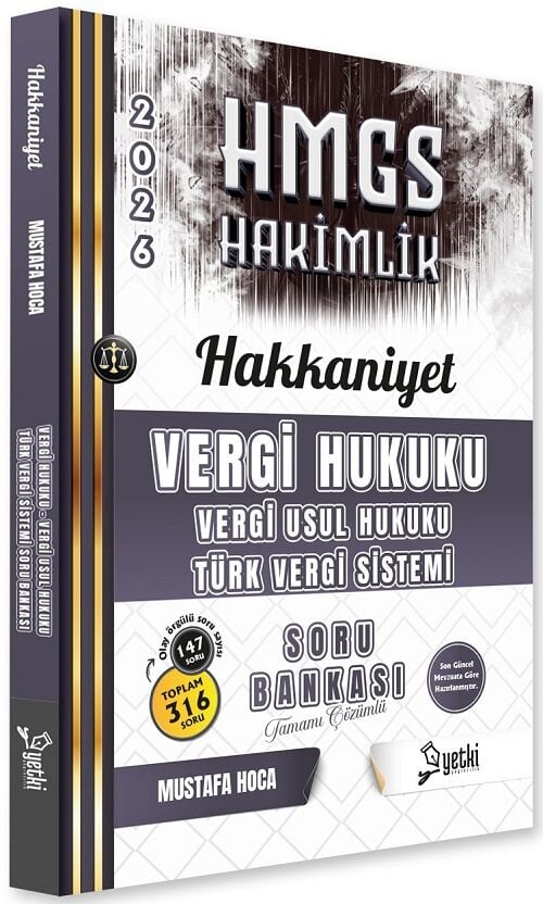 Yetki 2026 HAKKANİYET HMGS Hakimlik Vergi Hukuku, Vergi Usul Hukuku, Türk Vergi Sistemi Soru Bankası Çözümlü - Mustafa Hoca Yetki Yayıncılık