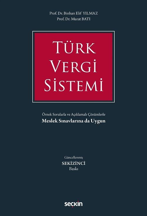 Seçkin Türk Vergi Sistemi 8. Baskı - Binhan Elif Yılmaz, Murat Batı Seçkin Yayınları