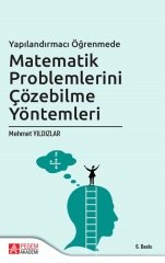 Pegem Yapılandırmacı Öğrenmede Matematik Problemlerini Çözebilme Yöntemleri - Mehmet Yıldızlar Pegem Akademi Yayıncılık