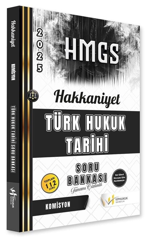 VİP Hukuk 2025 HAKKANİYET HMGS Türk Hukuk Tarihi Soru Bankası Çözümlü VİP Hukuk Yayıncılık