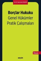 Seçkin Borçlar Hukuku Genel Hükümler Pratik Çalışmaları 3. Baskı - Hayrunnisa Özdemir Seçkin Yayınları