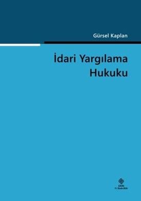 Ekin İdari Yargılama Hukuku 11. Baskı - Gürsel Kaplan Ekin Yayınları