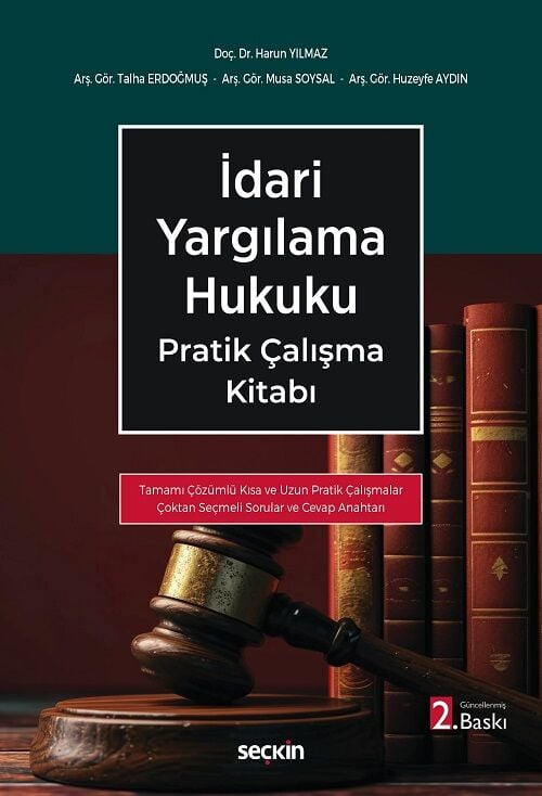 Seçkin İdari Yargılama Hukuku Pratik Çalışma Kitabı 2. Baskı - Harun Yılmaz Seçkin Yayınları