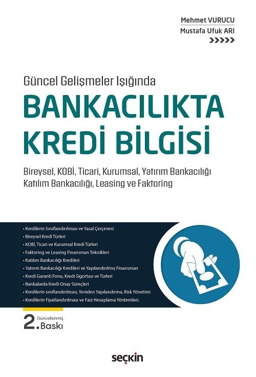 Seçkin Bankacılıkta Kredi Bilgisi 2. Baskı - Mehmet Vurucu, Mustafa Ufuk Arı Seçkin Yayınları