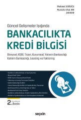 Seçkin Bankacılıkta Kredi Bilgisi 2. Baskı - Mehmet Vurucu, Mustafa Ufuk Arı Seçkin Yayınları
