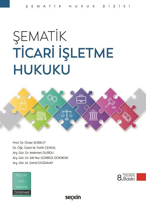 Seçkin Şematik Ticari İşletme Hukuku 8. Baskı - Ömer Korkut, M. Zahid Doğanay Seçkin Yayınları