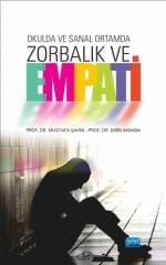Nobel Okulda ve Sanal Ortamda Zorbalık ve Empati - Mustafa Şahin, Sırrı Akbaba Nobel Akademi Yayınları